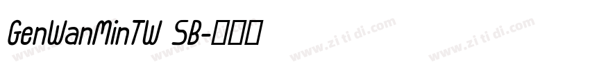 GenWanMinTW SB字体转换